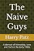The Naive Guys by Harry Patz Jr. The Naive Guys by Harry Patz Jr.