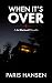 When It's Over (The Jo Blackwell Series)