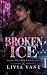 Broken Ice: A Dark MM Hocke...