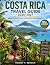 COSTA RICA TRAVEL GUIDE 2026-2027 by Robert P. Benson