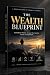The Wealth Blueprint: Build...