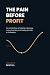 The Pain Before Profit: The...
