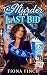 MURDER AT THE LAST BID: A M...