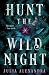 Hunt the Wild Night: A Hunt...