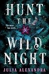 Hunt the Wild Night by Julia  Alexandra