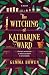 The Witching of Katharine W...