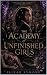 The Academy of Unfinished G...