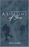 A Lifetime of You...