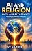 AI and Religion by DJ Gilmore