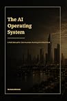 The AI Operating System: A Field Manual for Solo Founders Running AI on Real Work