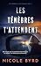 Les ténèbres t’attendent: U...