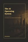 The AI Operating System: A Field Manual for Solo Founders Running AI on Real Work