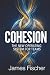 COHESION: The New Operating...