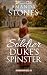A Soldier Duke's Spinster: A Historical Regency Romance Novel (Bargain Brides Book 5)