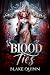 Blood Ties by Blake Quinn Blood Ties by Blake Quinn