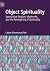 Object Spirituality: Specul...