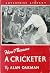 How I Became a Cricketer by Alan Oakman How I Became a Cricketer by Alan Oakman