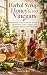 Herbal Syrups, Honeys, and Vinegars by Austin Ray