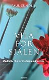 Vila för själen :...