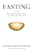 FASTING (Annotated): The Sacred Discipline That Unlocks the Hidden Power Within You