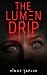 The Lumen Drip