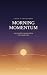 Morning Momentum: How to Bu...