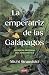 La emperatriz de las Galápa...
