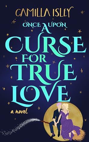 Once Upon a Curse for True Love (Paranormal Romance, #3)