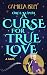 Once Upon a Curse for True Love (Paranormal Romance, #3)
