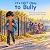 It’s NOT Okay to Bully: How...
