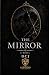 The Mirror by D.C. J. The Mirror by D.C. J.