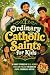 Ordinary Catholic Saints for Kids by 153 NET Publishing