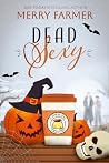 Dead Sexy: An MM ...