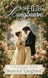 The Heir of Longbourn: A Pride and Prejudice Variation (Sweet Standalone Pride and Prejudice Variations)
