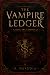 The Vampire Ledger A Sigil ...