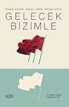 Gelecek Bizimle – Sinan Suner, Erdal Eren, Ercan Koca by C.Hakkı Zariç