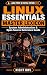 Linux Essentials Master Lexicon: System Administration & Open Source Reference Guide