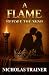 A Flame Before The War: An ...