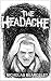 The Headache: A Short Story