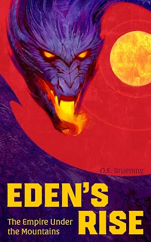 Eden's Rise: The Empire Under the Mountains