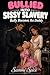 Bullied into Sissy Slavery:...