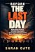 BEFORE THE LAST DAY by Sarah Gate
