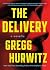 The Delivery by Gregg Hurwitz