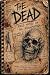 The Dead: Field Notes on th...