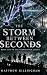 Storm Between the Seconds by Matthew Gillingham