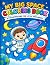 MY BIG SPACE COLORING BOOK by Hala Khalifa