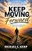 Keep Moving Forward