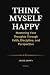 Think Myself Happy: Masteri...