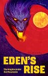Eden's Rise: The ...