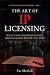 THE ART OF IP LICENSING: Wh...